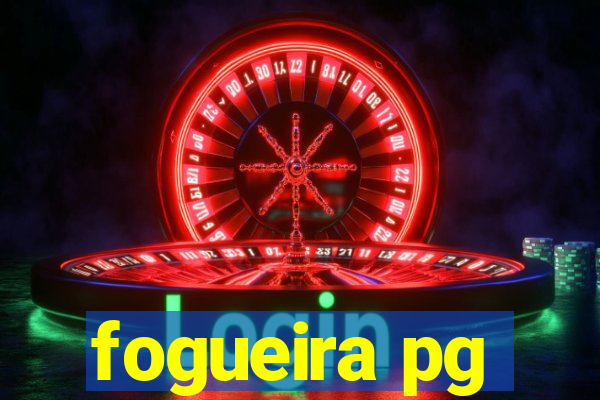 fogueira pg